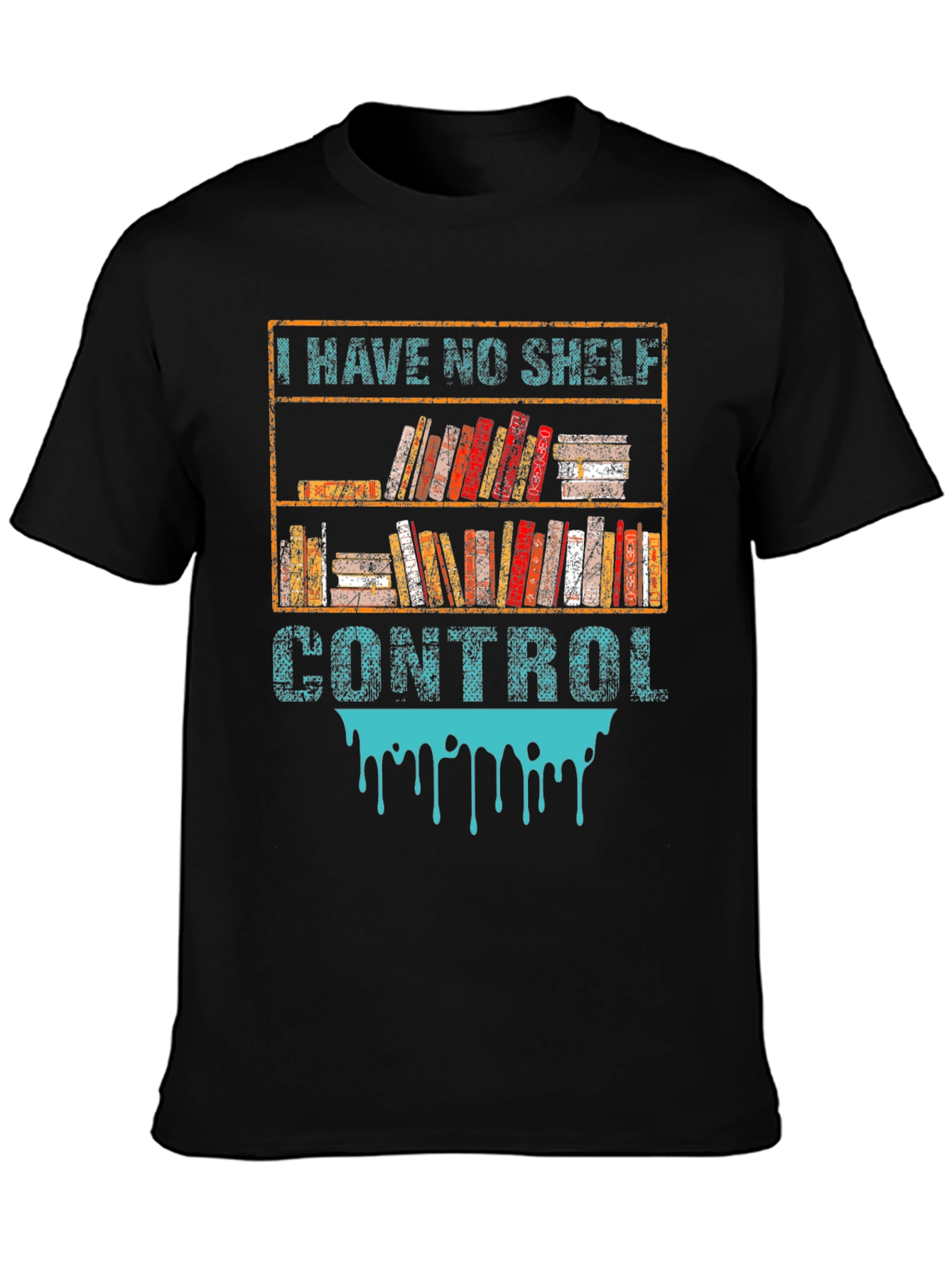 I Have No Shelf Control T-Shirt