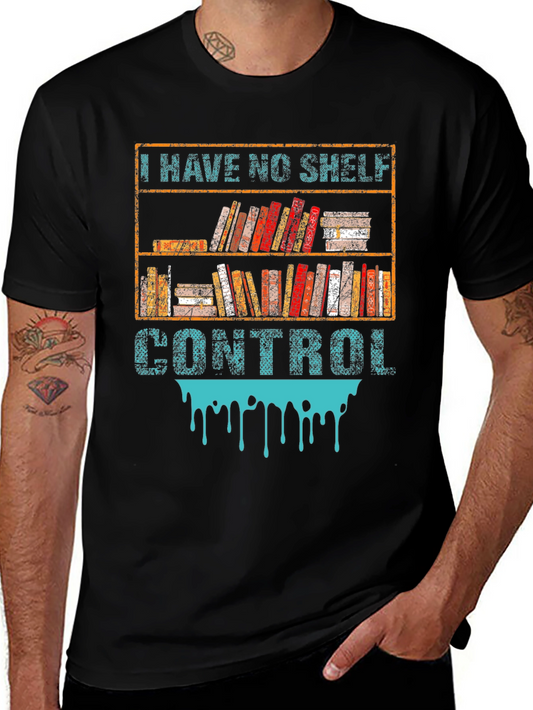 I Have No Shelf Control T-Shirt
