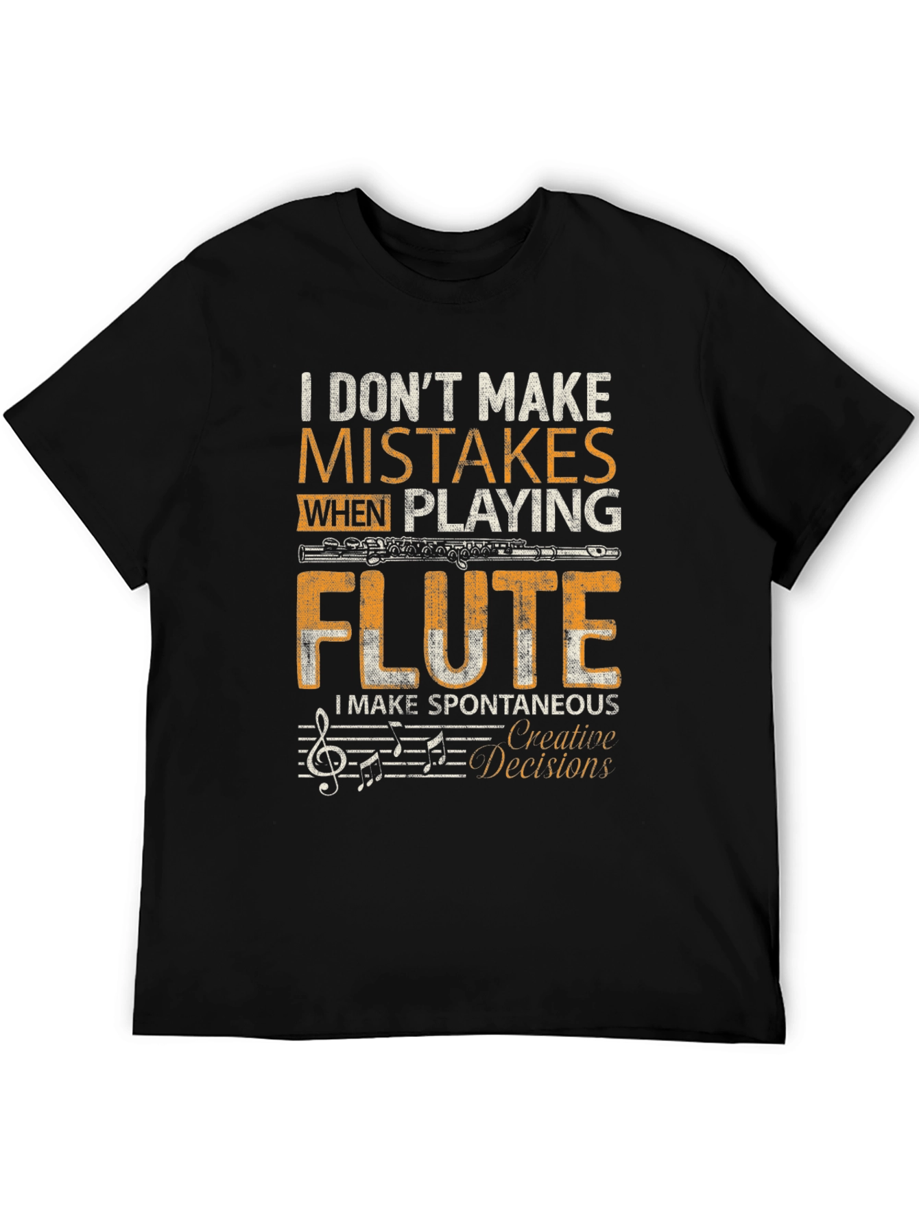Flute Player T-Shirt - I Dont Make Mistakes