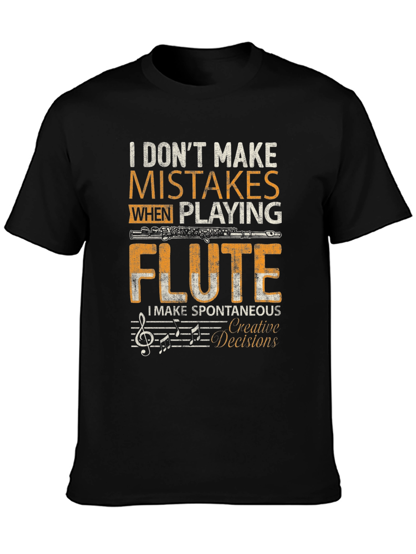 Flute Player T-Shirt - I Dont Make Mistakes