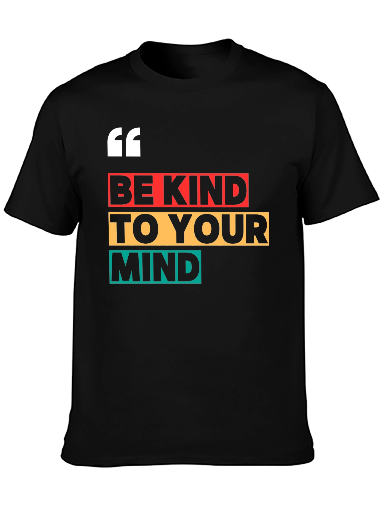 Be Kind To Your Mind Graphic T-Shirt