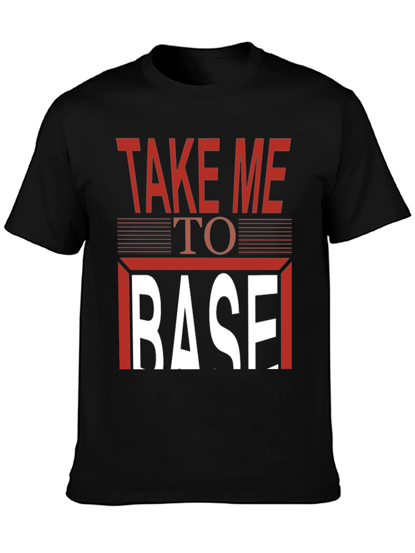 Take Me To Base T-Shirt - Graphic Print Tee