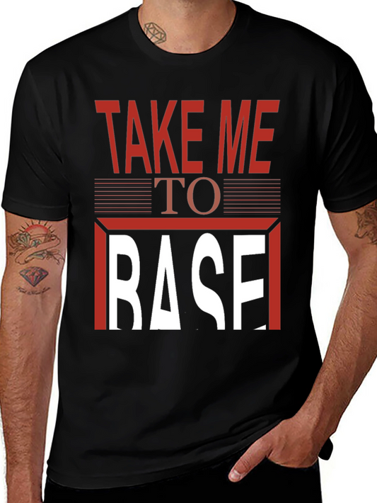 Take Me To Base T-Shirt - Graphic Print Tee