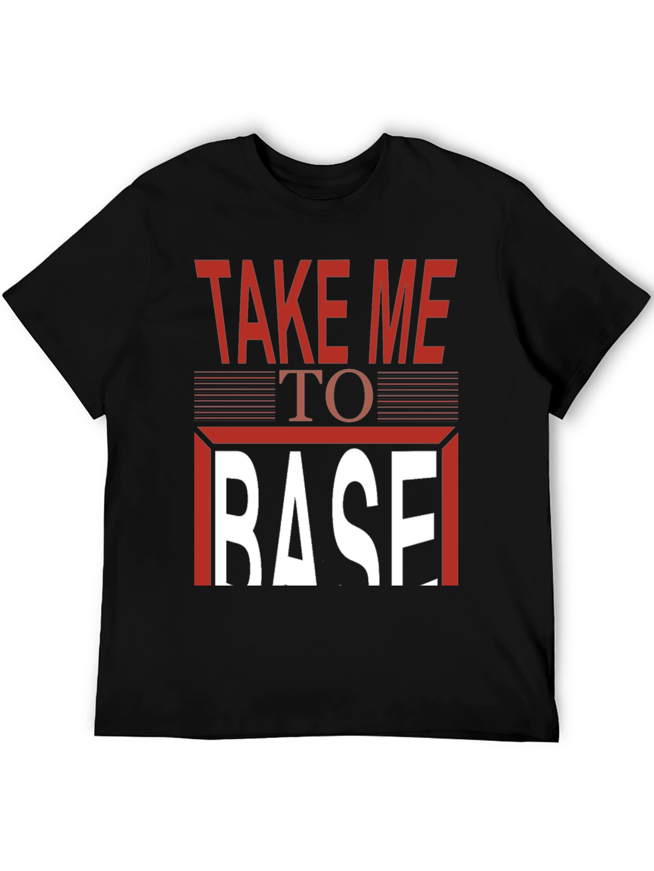 Take Me To Base T-Shirt - Graphic Print Tee