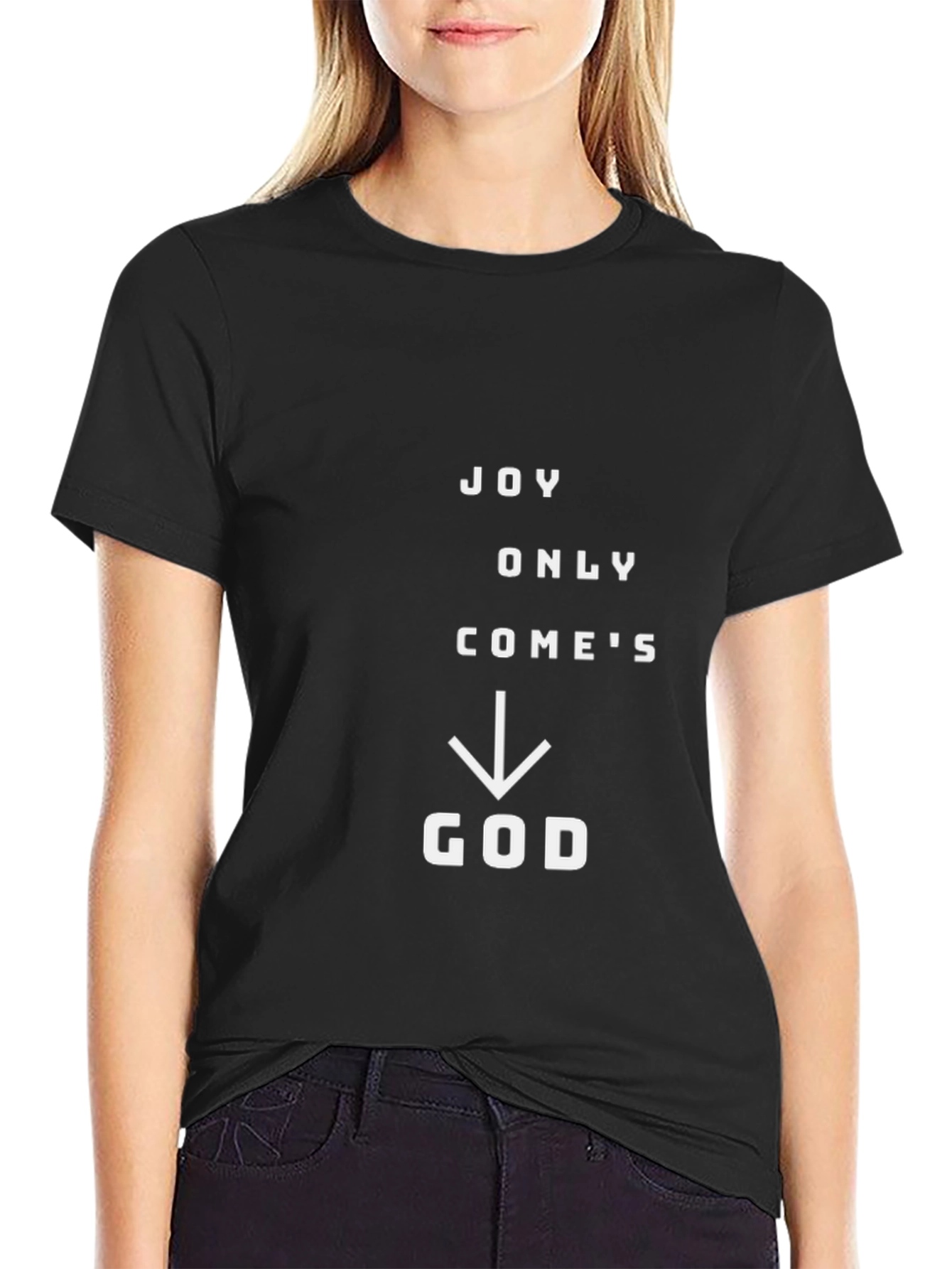Joy Only Comes From God T-Shirt
