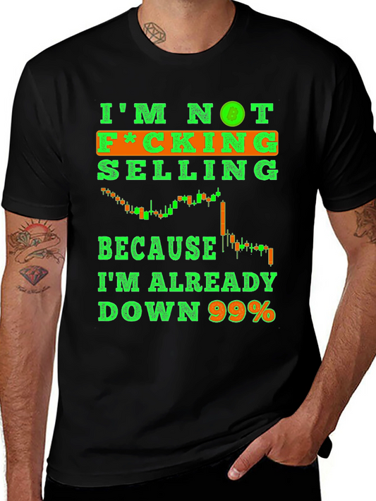 Im Not F*cking Selling T-Shirt