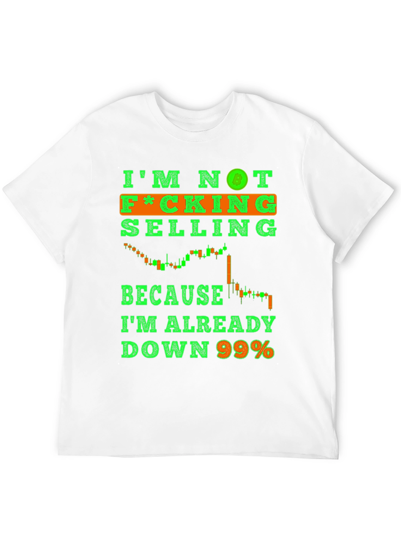 Im Not F*cking Selling T-Shirt