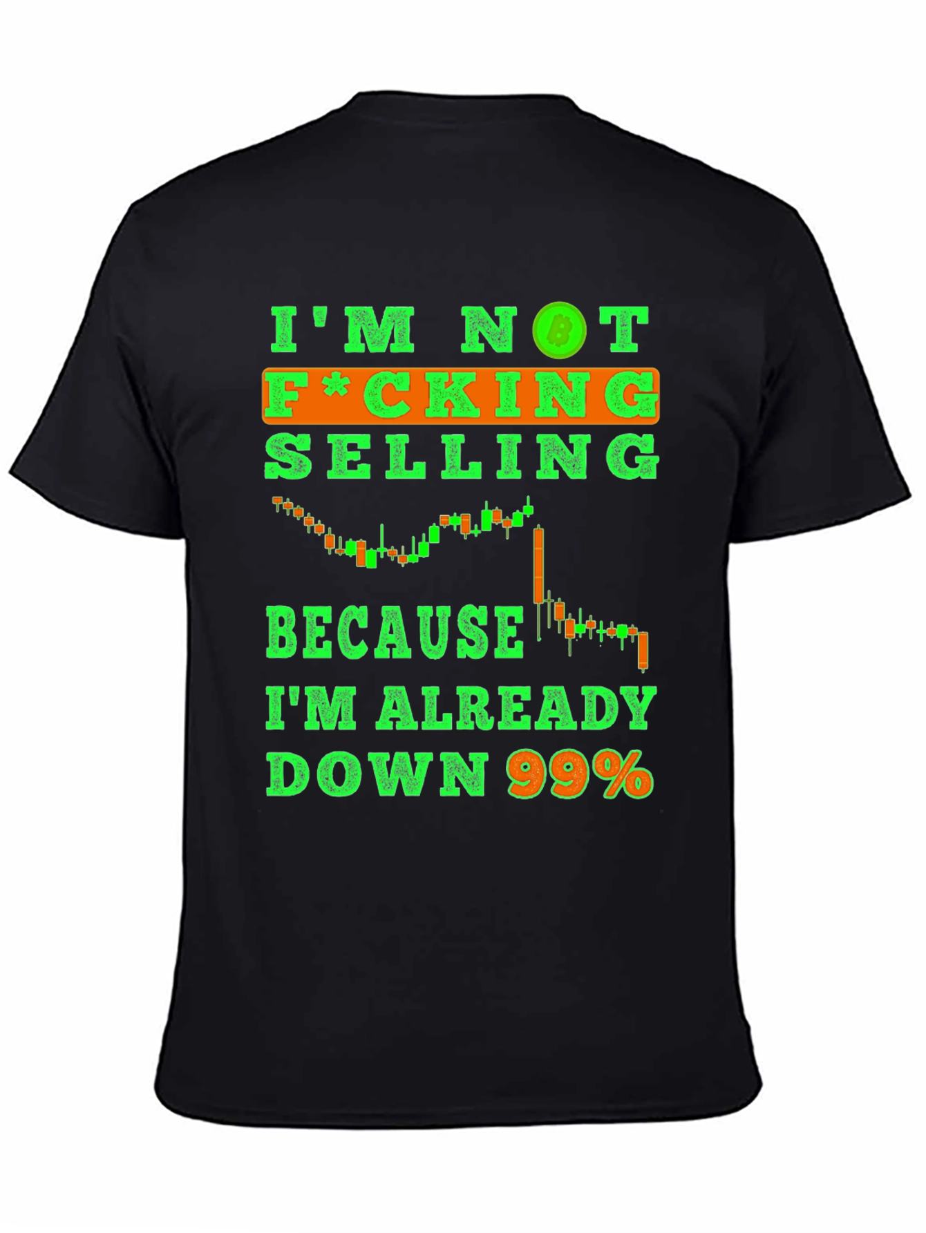Im Not F*cking Selling T-Shirt