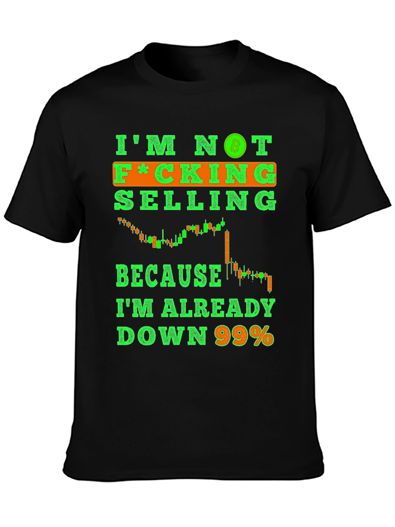 Im Not F*cking Selling T-Shirt