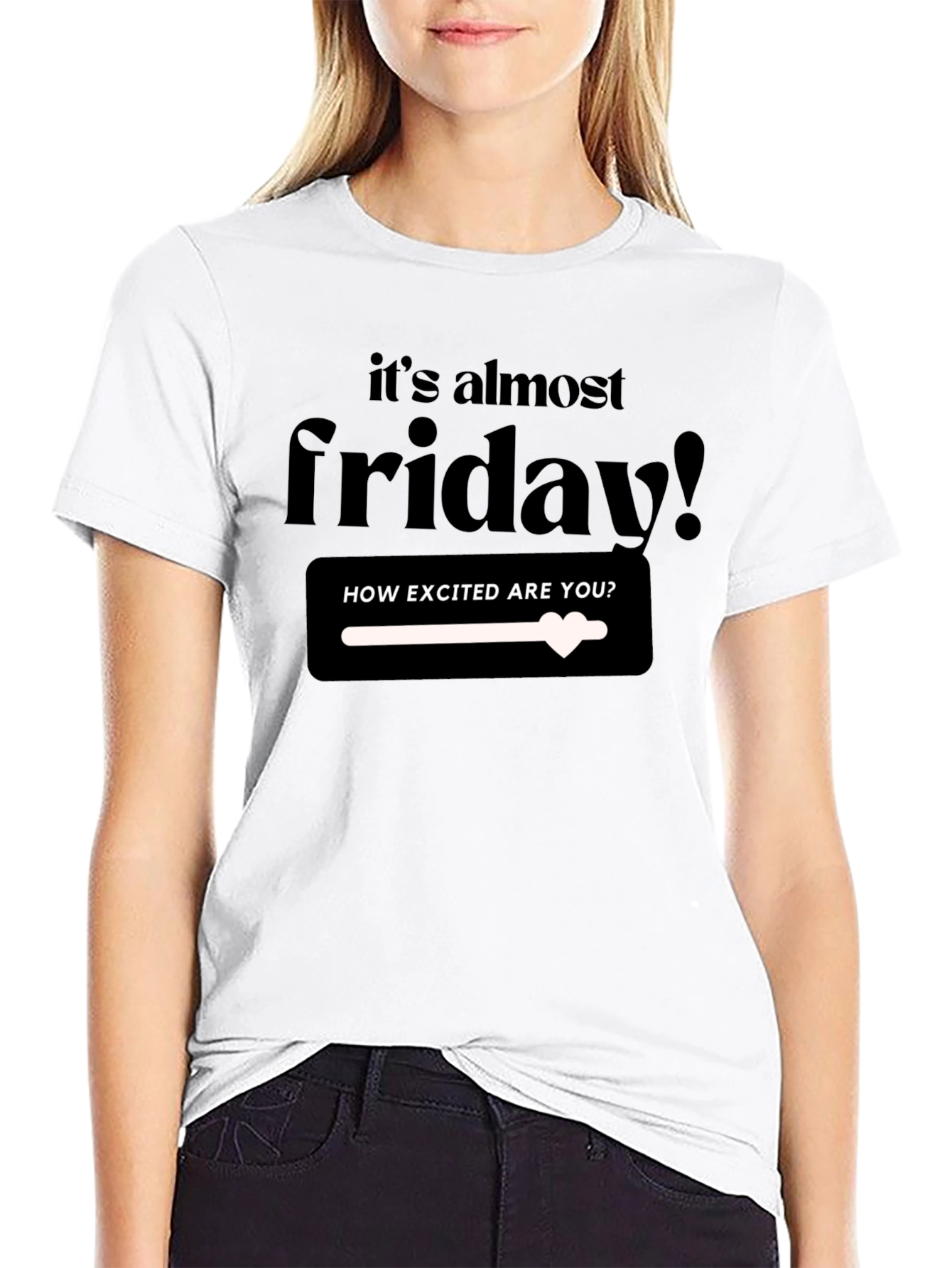 Its Almost Friday T-Shirt - Excited!
