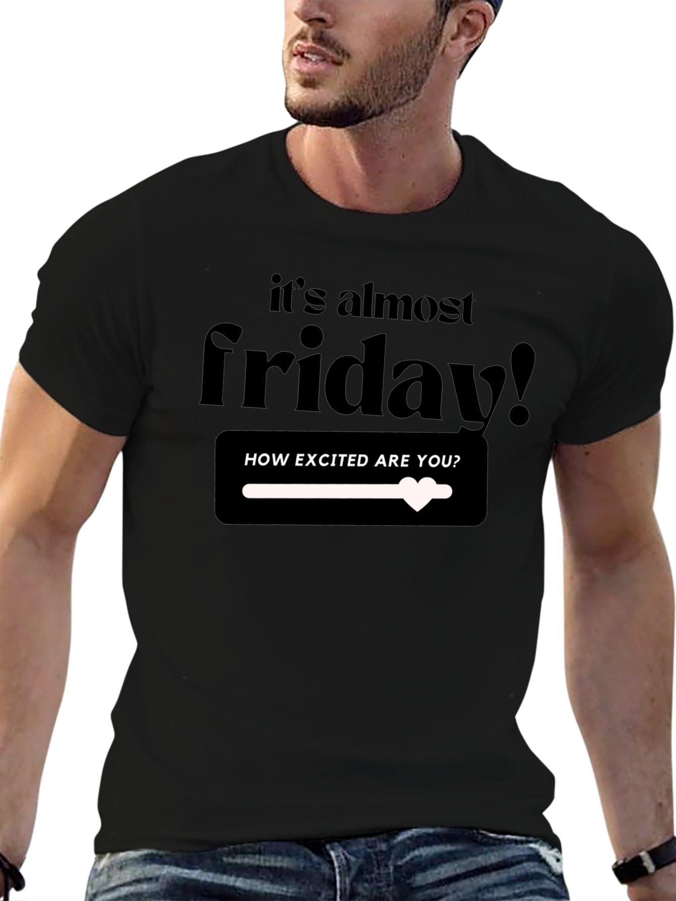 Its Almost Friday T-Shirt - Excited!