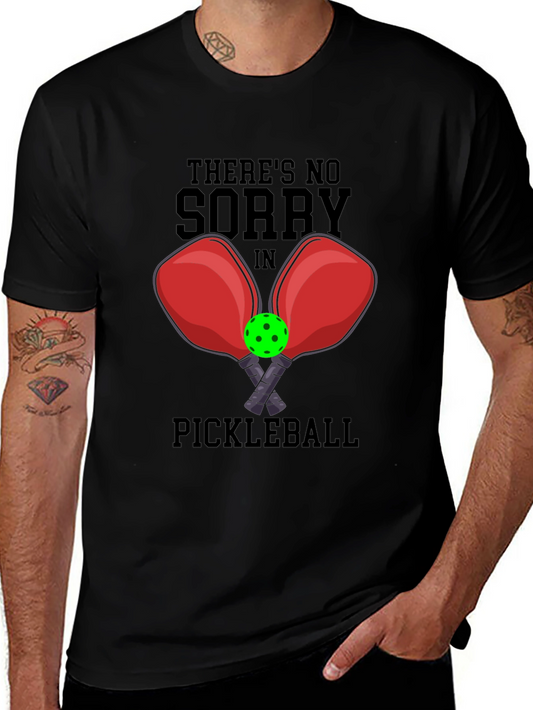 Funny Pickleball T-Shirt: No Sorry Game Tee