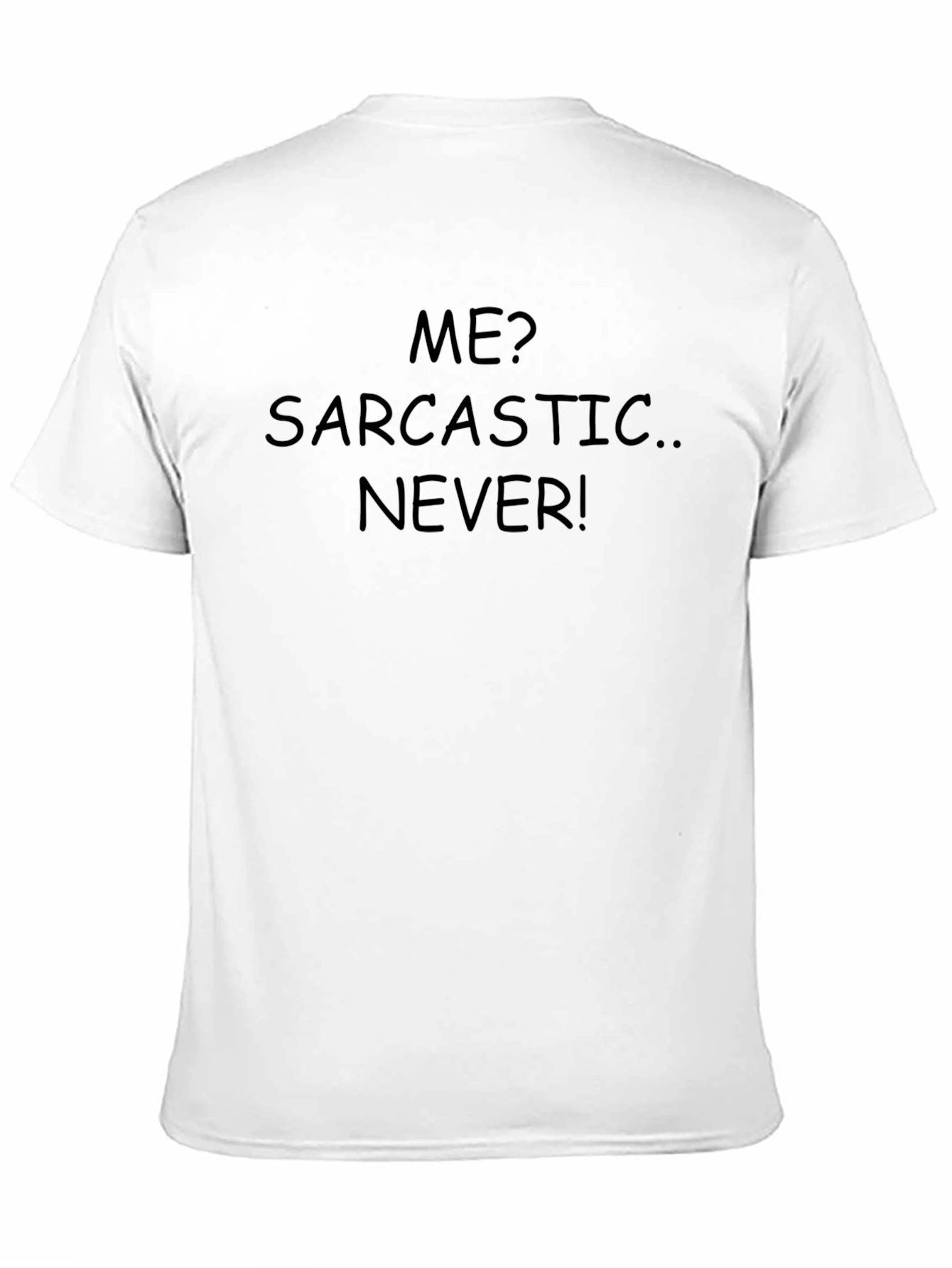 Sarcastic Never! Graphic Tee - Humorous Black T-Shirt