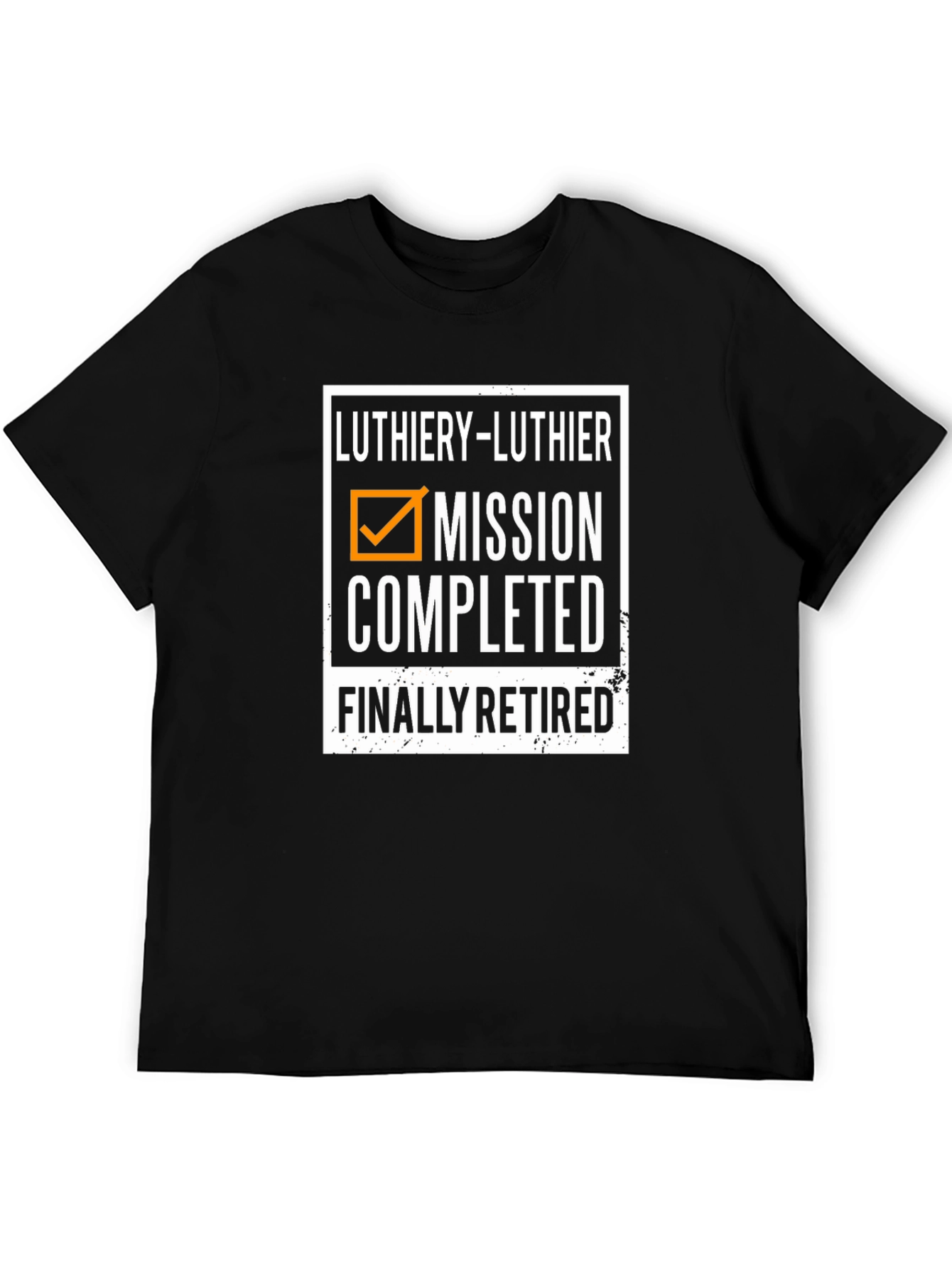 Luthiery Mission Completed Retired Black T-Shirt