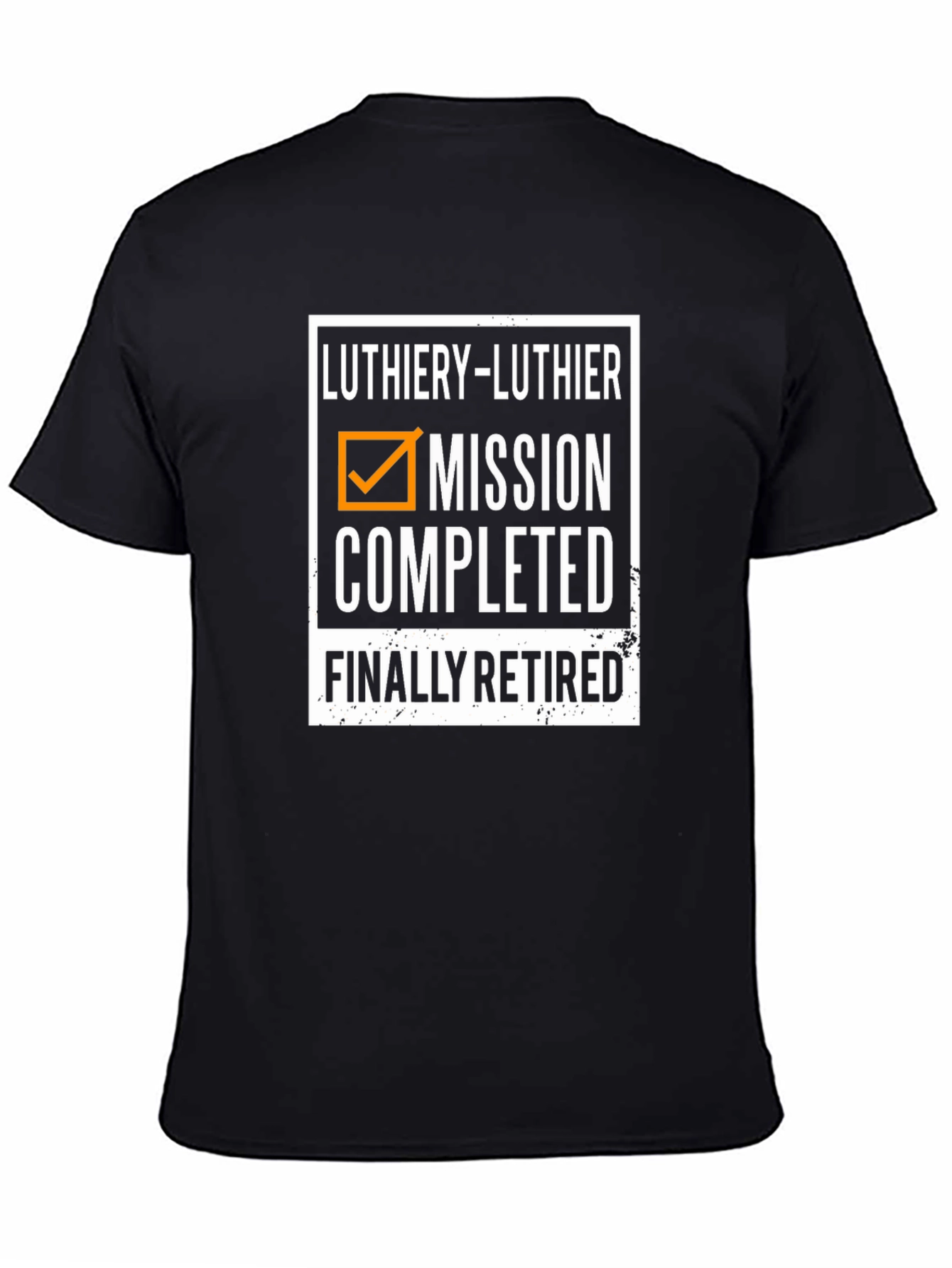 Luthiery Mission Completed Retired Black T-Shirt